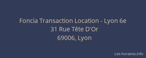 Foncia Transaction Location - Lyon 6e