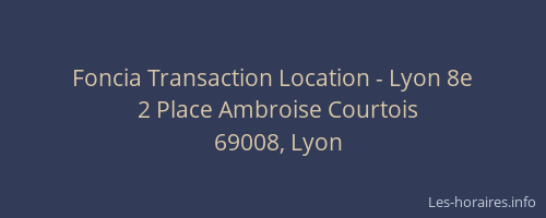 Foncia Transaction Location - Lyon 8e