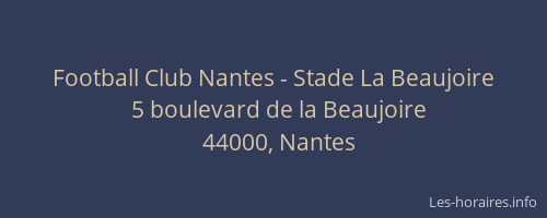 Football Club Nantes - Stade La Beaujoire