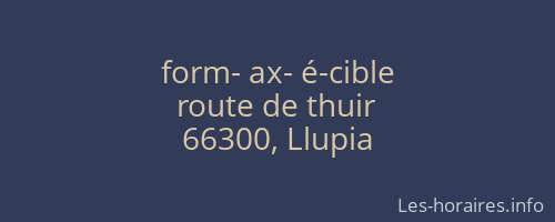 form- ax- é-cible