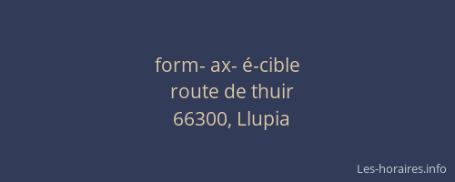 form- ax- &eacute;-cible