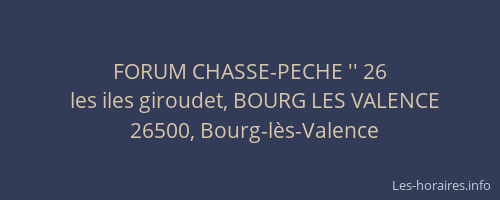 FORUM CHASSE-PECHE '' 26