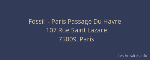 Fossil  - Paris Passage Du Havre