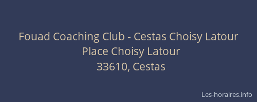 Fouad Coaching Club - Cestas Choisy Latour