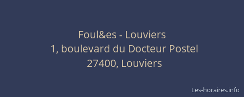 Foul&es - Louviers