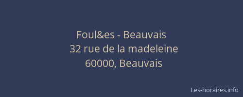 Foul&es - Beauvais