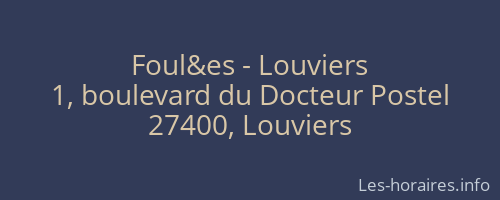 Foul&es - Louviers