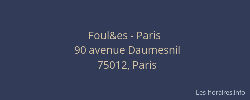 Foul&es - Paris