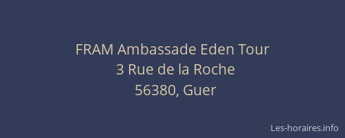 FRAM Ambassade Eden Tour