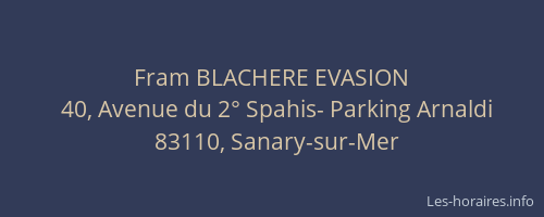 Fram BLACHERE EVASION