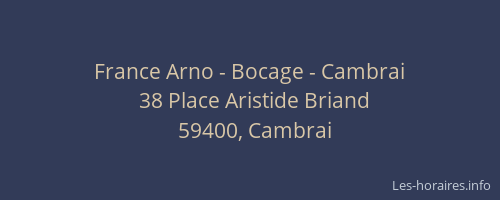 France Arno - Bocage - Cambrai