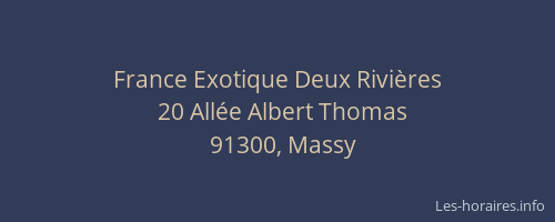 France Exotique Deux Rivières