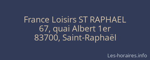 France Loisirs ST RAPHAEL