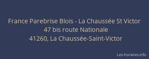 France Parebrise Blois - La Chauss&eacute;e St Victor