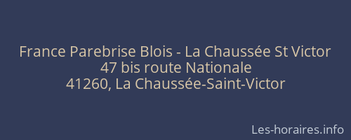 France Parebrise Blois - La Chaussée St Victor