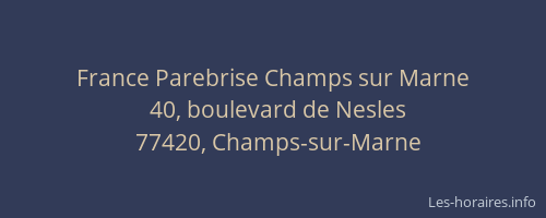 France Parebrise Champs sur Marne