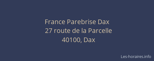 France Parebrise Dax