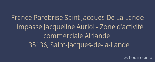 France Parebrise Saint Jacques De La Lande