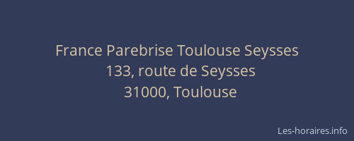 France Parebrise Toulouse Seysses