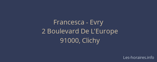 Francesca - Evry