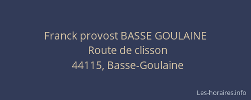 Franck provost BASSE GOULAINE