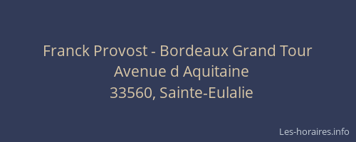 Franck Provost - Bordeaux Grand Tour