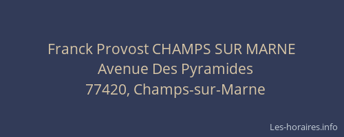 Franck Provost CHAMPS SUR MARNE