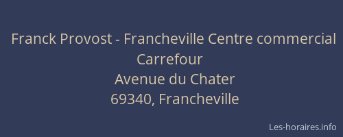Franck Provost - Francheville Centre commercial Carrefour