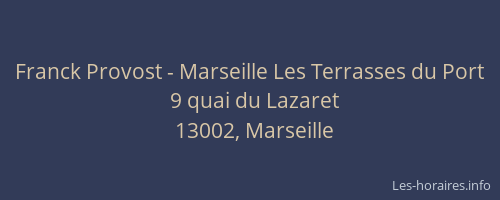 Franck Provost - Marseille Les Terrasses du Port