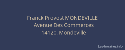 Franck Provost MONDEVILLE