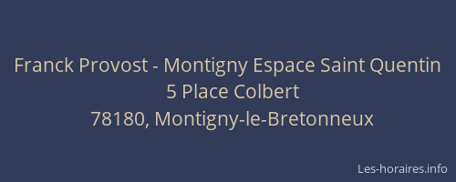 Franck Provost - Montigny Espace Saint Quentin