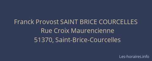 Franck Provost SAINT BRICE COURCELLES