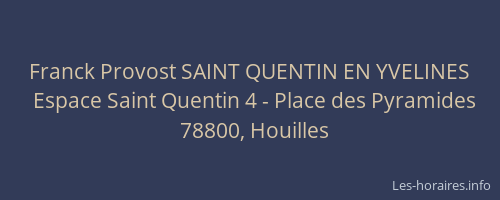 Franck Provost SAINT QUENTIN EN YVELINES