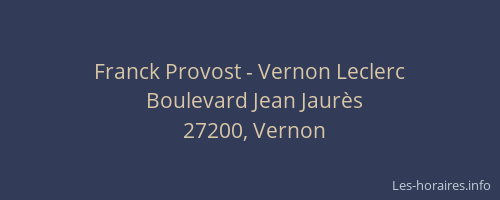 Franck Provost - Vernon Leclerc