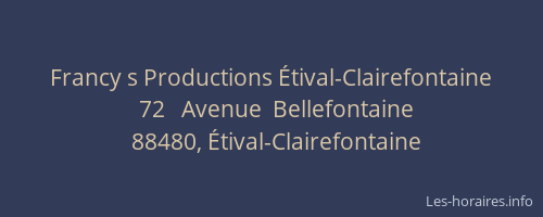 Francy s Productions &Eacute;tival-Clairefontaine