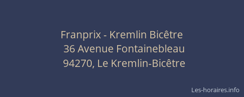 Franprix - Kremlin Bic&ecirc;tre