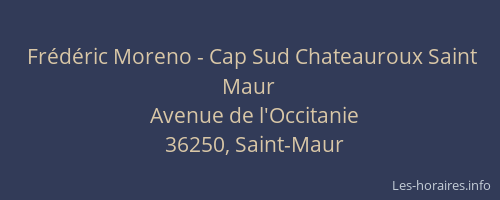 Frédéric Moreno - Cap Sud Chateauroux Saint Maur