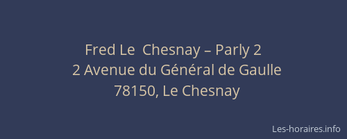 Fred Le  Chesnay – Parly 2