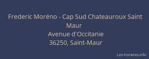 Frederic Mor&eacute;no - Cap Sud Chateauroux Saint Maur