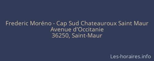 Frederic Moréno - Cap Sud Chateauroux Saint Maur