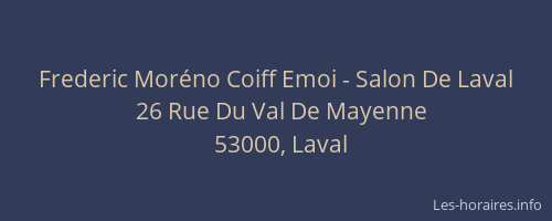 Frederic Moréno Coiff Emoi - Salon De Laval