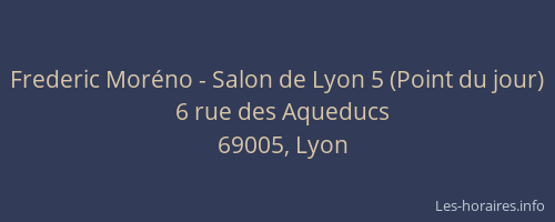 Frederic Moréno - Salon de Lyon 5 (Point du jour)