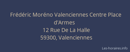 Frédéric Moréno Valenciennes Centre Place d'Armes