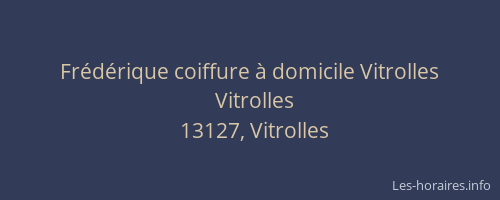 Frédérique coiffure à domicile Vitrolles