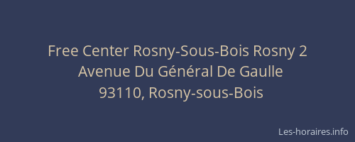 Free Center Rosny-Sous-Bois Rosny 2