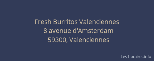 Fresh Burritos Valenciennes