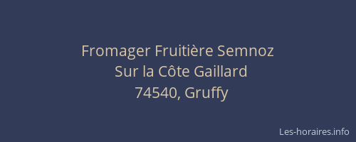 Fromager Fruiti&egrave;re Semnoz