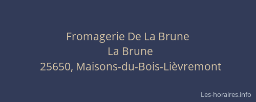 Fromagerie De La Brune