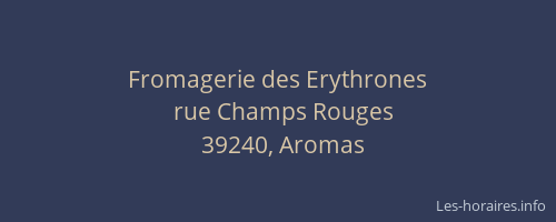 Fromagerie des Erythrones