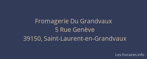 Fromagerie Du Grandvaux